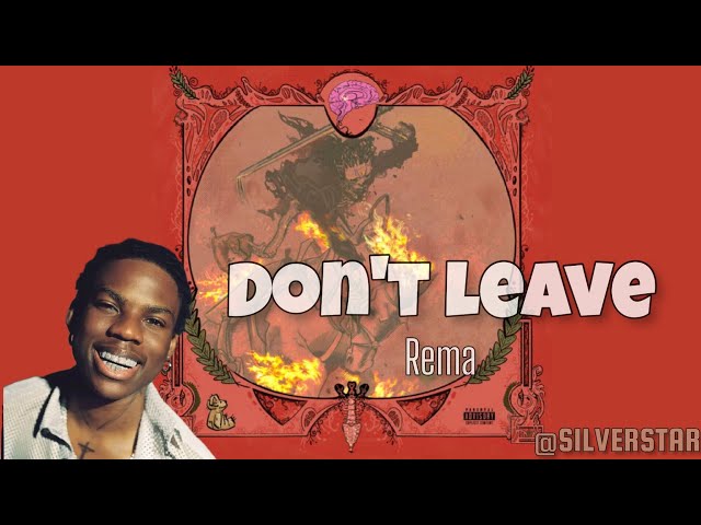 Rema - Don't Leave